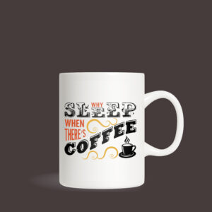 Why Sleep When There's Coffee